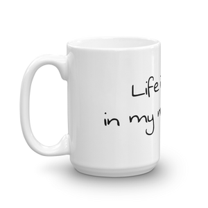 Mug - Life is good in my new home
